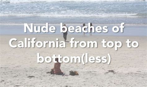 nude beaches in los angeles|Even Out Your Tan at California’s Best Nude Beaches